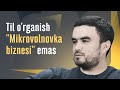 Til o'rganish "Mikrovolnovka biznesi" emas!