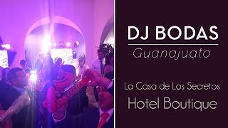 DJ Boda San Miguel de Allende Casa de Los Secretos Modulos Led Video Proyeccion