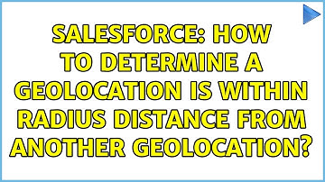 Salesforce: How to determine a Geolocation is within radius distance from another Geolocation?
