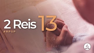 2 Reis 13 - Reavivados Por Sua Palavra