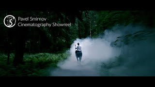 Pavel Smirnov Cinematography Showreel 2019