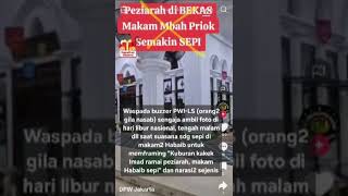 WASPADA SEKTE IMAD AMBIL FOTO MAKAM MBAH PRIOK DLL SAAT TENGAH MLM UNTUK FRAMING "SEPI"