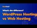 WordPress Hosting vs. Web Hosting - What&#39;s The Difference?
