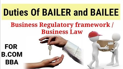 Duties of Bailer and Bailee (Business Regulatory Framework) for B.COM,BBA {PART-2}