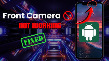 How to Fix Front Camera Not Working on Android | Front Camera Error | Front Camera Not Opening
