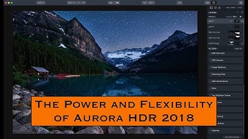 The Power and Flexibility of Aurora HDR 2018