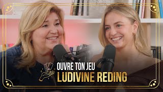 #57 Ludivine Reding | Ouvre ton jeu avec Marie-Claude Barrette