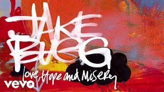 Video thumbnail of "Jake Bugg - Love, Hope and Misery (Official Audio)"