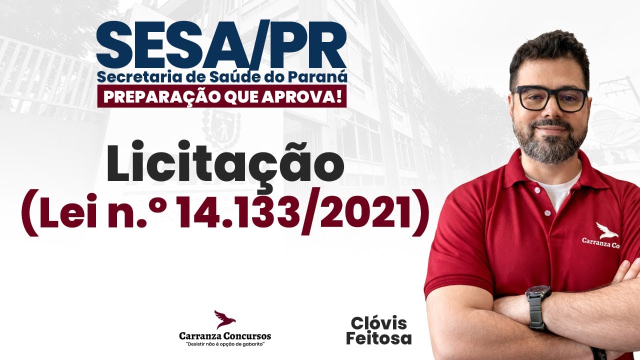 Concurso SESA-PR: Licitação - Lei nº 14.133/2021