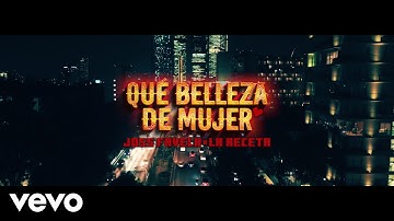 Joss Favela, La Receta - Qué Belleza De Mujer (Official Video)