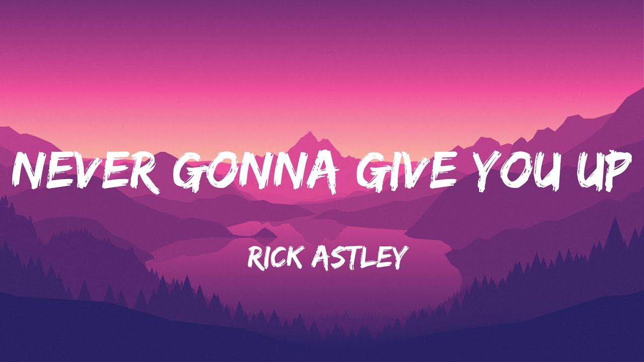 Never Gonna Give You Up Lyrics Deutsch Rick Astley - Never Gonna Give You Up [Lyrics] - YouTube
