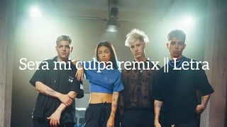 LUANA - Será mi culpa Remix ft. Luck Ra, Lautaro Lopez, Seven Kayne || Letra