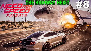 Need for Speed Payback - The Highway Heist - No Commentary - Episode 8