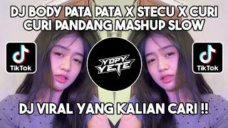 DJ BODY PATA PATA X STECU X CURI CURI PANDANG MASHUP SLOW VIRAL TIKTOK FULL SONG 2026 YG KALIAN CARI