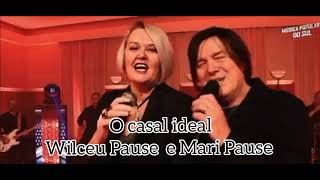 O CASAL IDEAL  - WILCEU PAUSE & MARI PAUSE