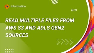 How to Read Multiple Files from AWS S3 and ADLS Gen2 Sources