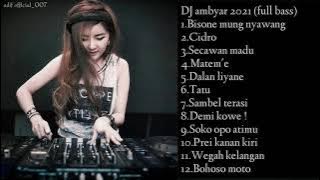 Dj ambyar 2021 (Full Bass)