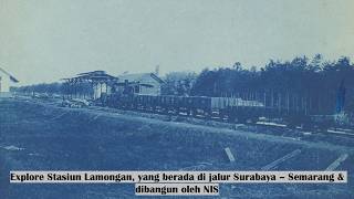 Explore Stasiun Lamongan, stasiun sederhana yang dibangun NIS di jalur Surabaya - Semarang