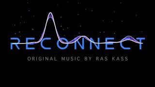 Reconnect original music by Ras Kass