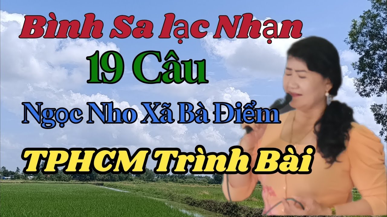 Bình Sa Lạc Nhạn. Tích Chiêu Quân.19 Câu.Ngọc Nho TB .