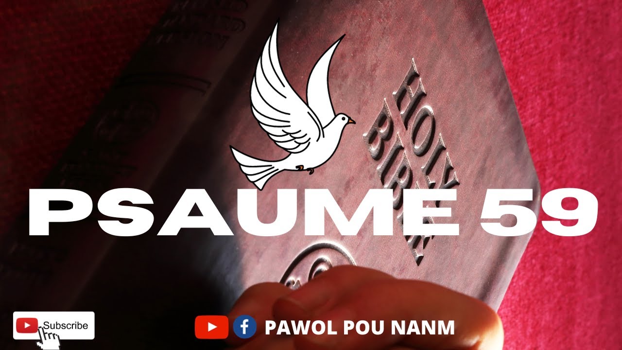 PSAUME 59 EN FRANCAIS / VERSION LOUIS SEGOND