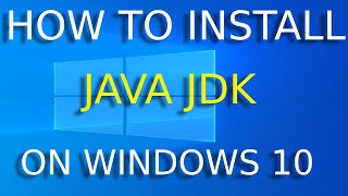 How to install Java JDK on Windows 10 | With JAVA_HOME