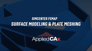 Simcenter Femap: Surface Modeling and Plate Meshing
