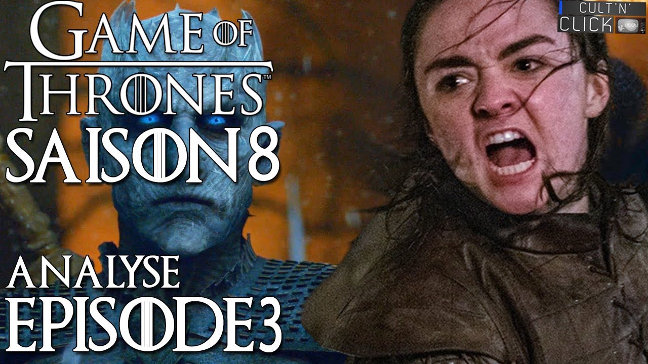 Game of Thrones Saison 8 Episode 3 : Avis &amp; Analyse - YouTube