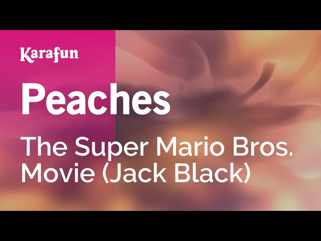 Peaches - The Super Mario Bros. Movie (Karaoke Version) 