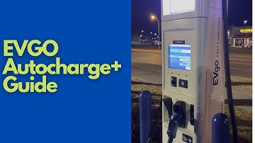 EVGo Autocharge+ Guide