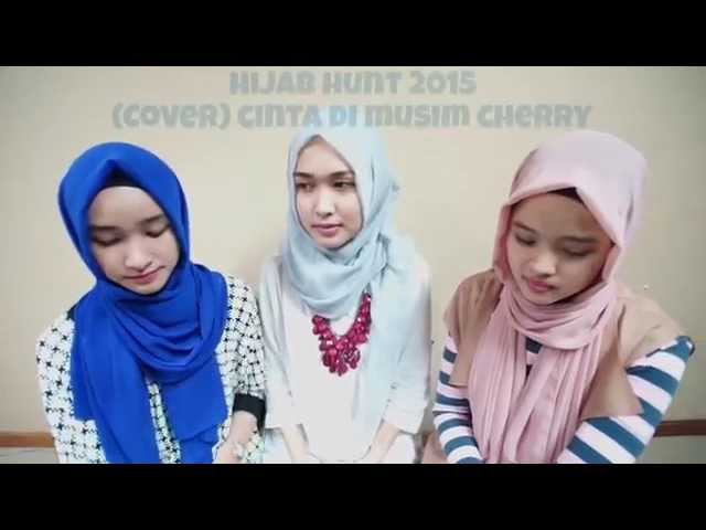 Hijab Hunt 2015 -  Cinta Di Musim Cherry (Cover) class=