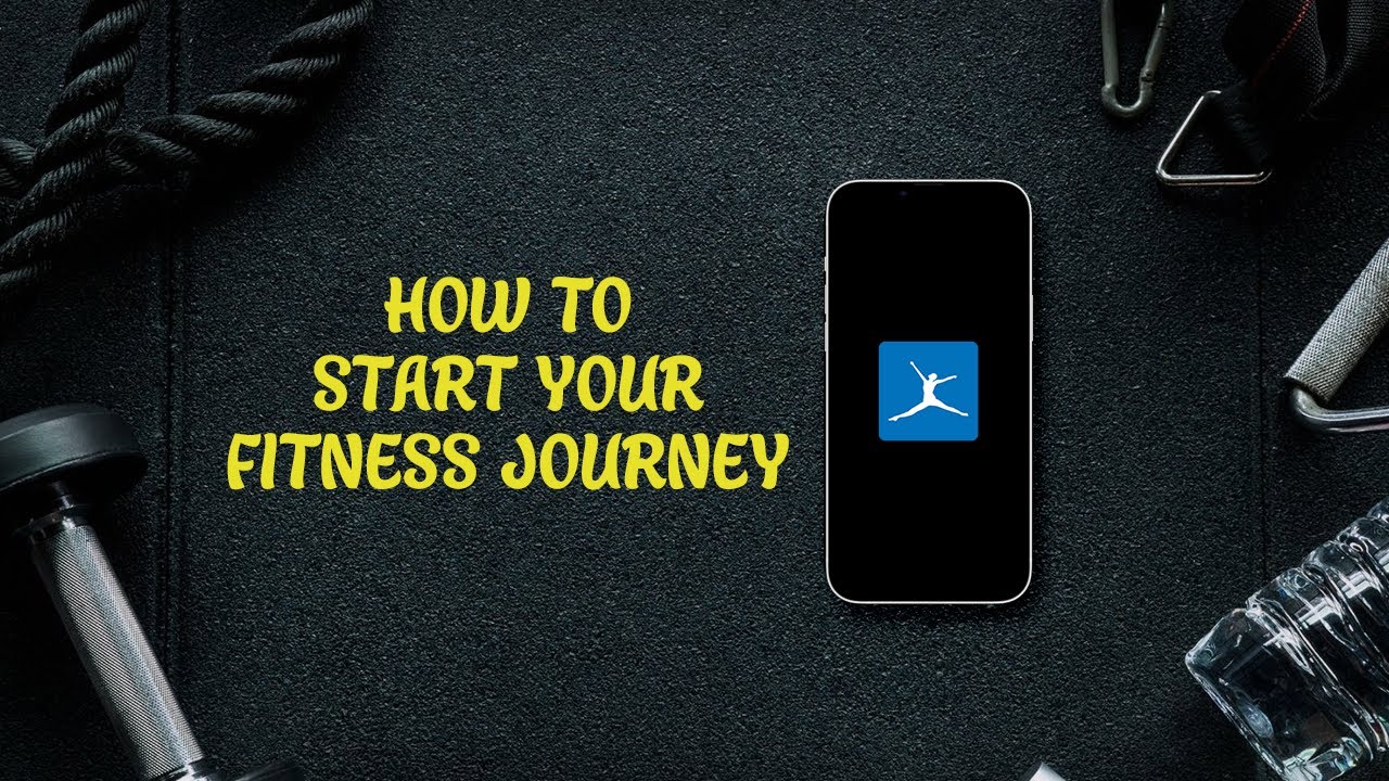 How to Start Your Fitness Journey - YouTube
