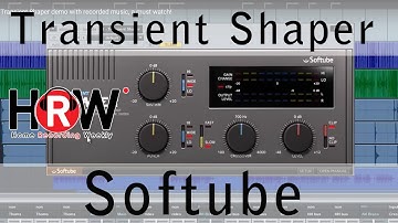 Softube Transient Shaper demo with recorded music, a must watch!