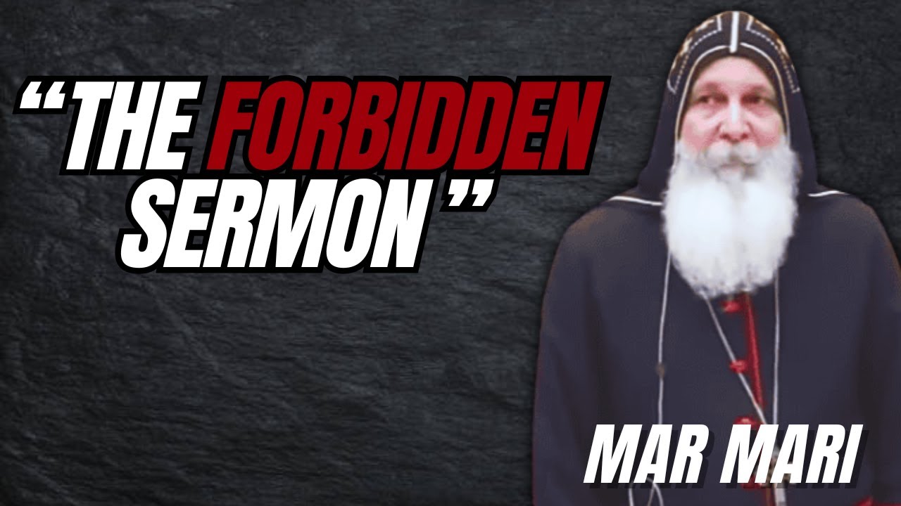 The Sermon They DON’T Want You to Hear – Bishop Mar Mari