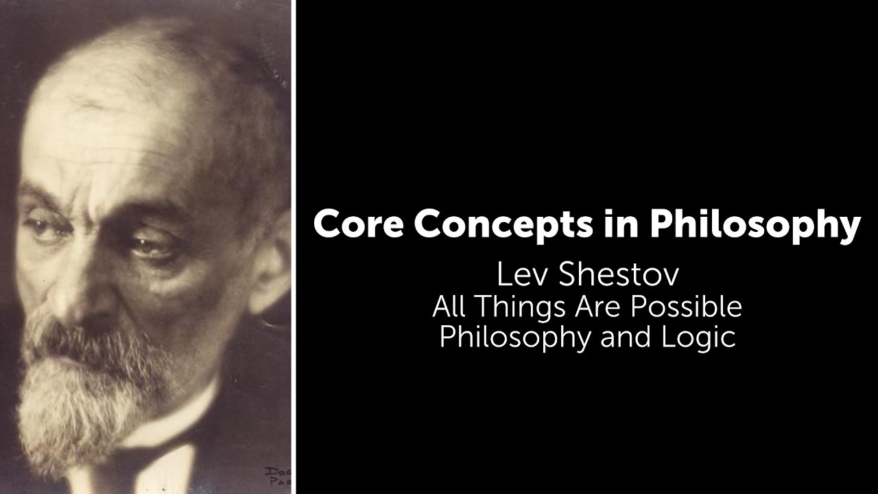Lev Shestov, All Things Are Possible | Philosophy and Logic | Philosophy Core Concepts