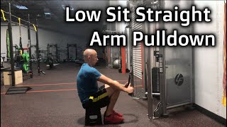 Low Sit Straight Arm Pulldown