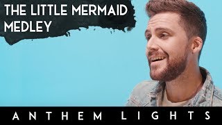 Video thumbnail of ""The Little Mermaid" Medley | Anthem Lights Mashup"