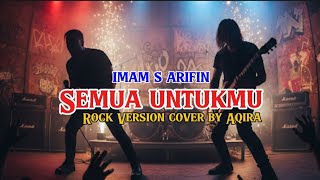 Download Lagu Semua untukmu [Rock Version] MP3