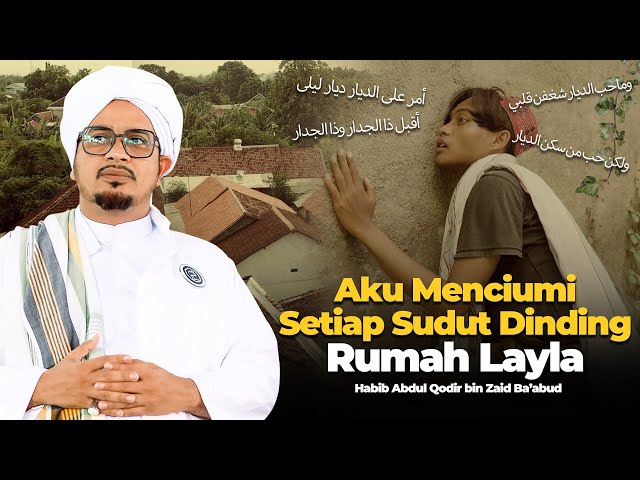 KISAH CINTA LAYLA MAJNUN | Habib Abdul Qodir Ba'abud class=