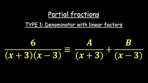 Partial Fractions (Denominator with Linear factors) - Part 2