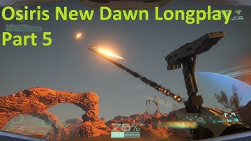 Osiris New Dawn Part 5 : Exploring / Longplay / Gameplay / No Commentary