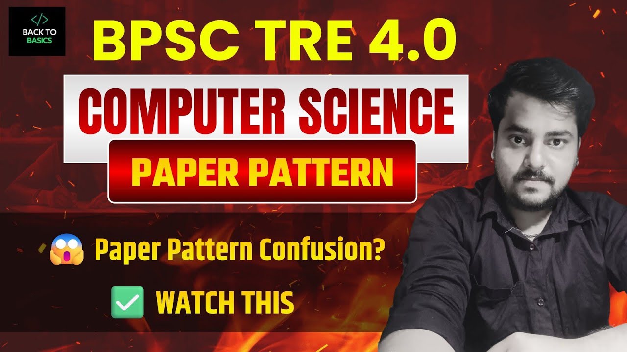 BPSC TRE 4.0 Computer Science Paper Pattern | 150 Marks | No Negative ...
