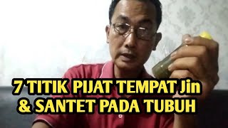 7 TITIK PIJAT TEMPAT JIN & SANTET PADA TUBUH, wa 081271340698