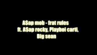 A$AP mob - Frat rules (Lyrics Video) ft. A$ap Rocky, Playboi carti, Big sean
