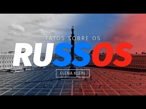 Vídeo: 50 Fatos Francos Sobre O Povo Russo - Visão Alternativa