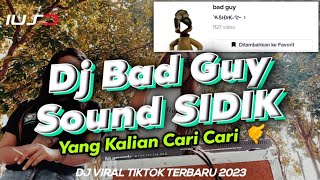 DJ BAD GUY BREAKDUTCH BOOTLEG SOUND SIDIK, WOLFGANG IS BACK V6 VIRAL TIKTOK DJ YANG KALIAN CARI ❗