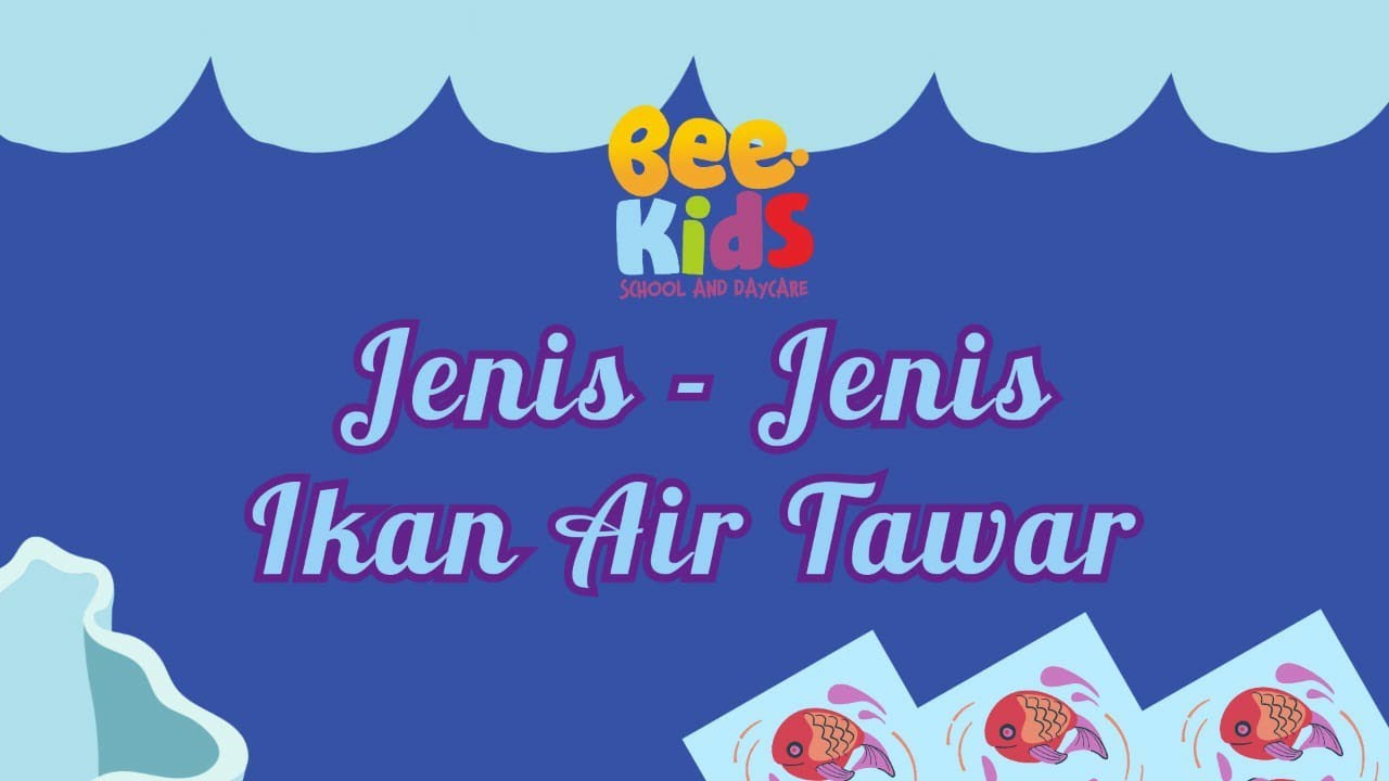 Mengenal jenis jenis ikan air tawar