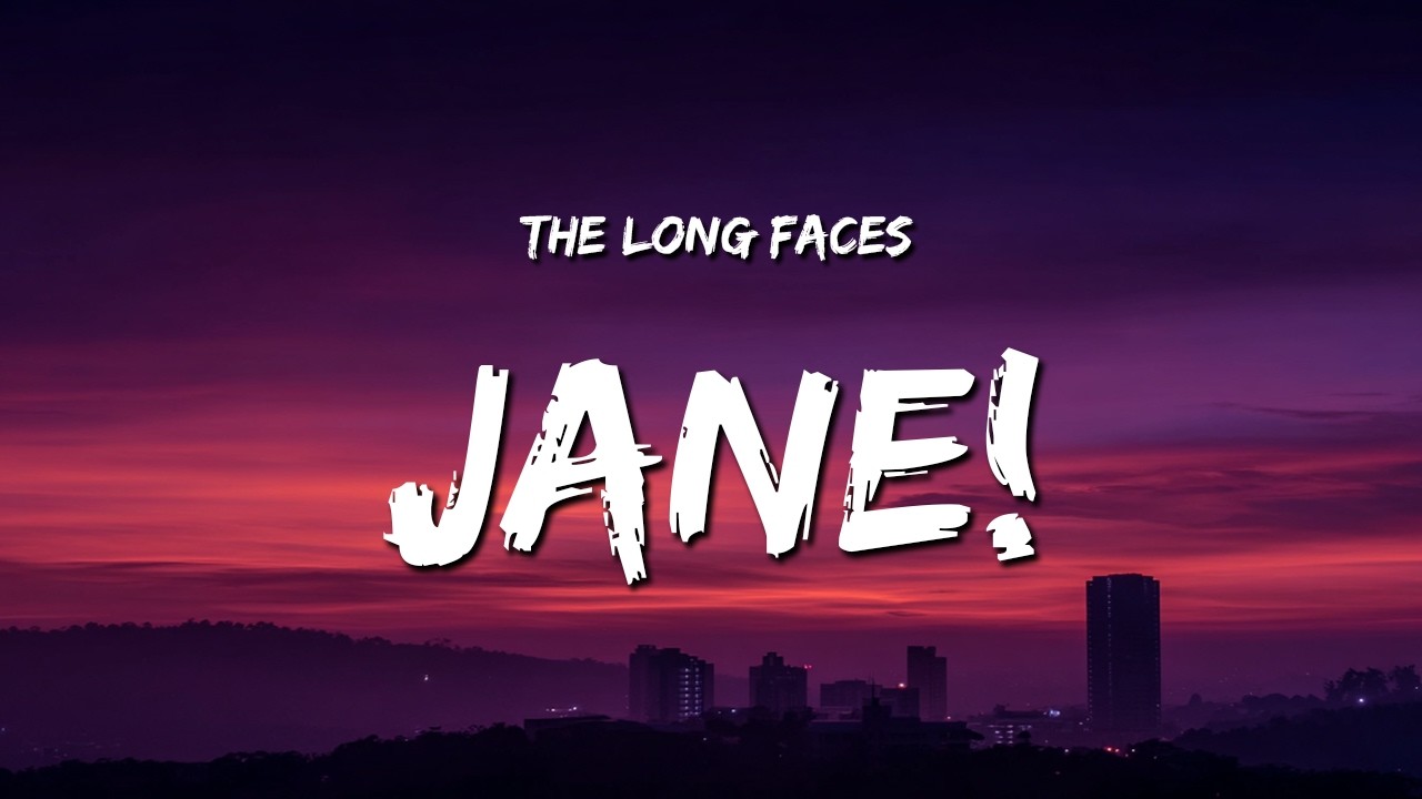 Tonton The Long Faces - Jane! (Lyrics) di YouTube Tonton The Long Faces - Jane! (Lyrics) di YouTube