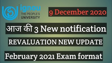 IGNOU 3 NEW NOTIFICATION 9 DECEMBER 2020 REVALUATION RESULT UPDATE FEBRUARY EXAM FORMAT