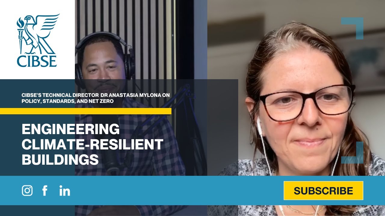 Engineering climate-resilient buildings: Dr Anastasia Mylona on policy, standards & Net Zero